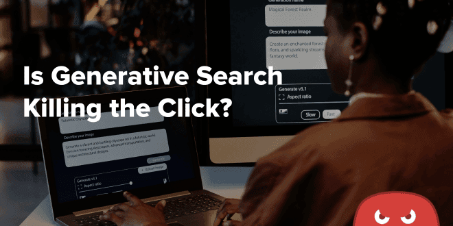 Is Generative Search Killing the Click