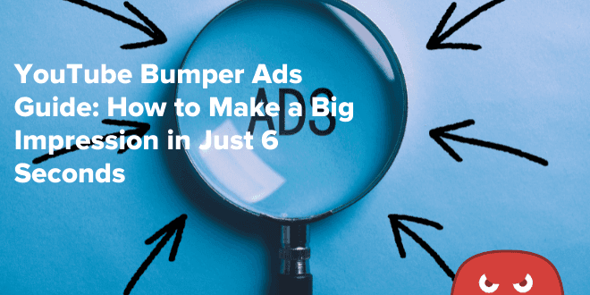 Guide to bumper ads on youtube