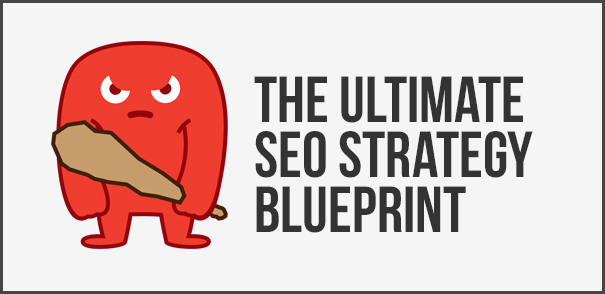 The Ultimate 2017 SEO Strategy Template For Getting More Website Traffic