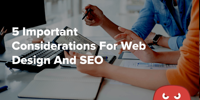 5 Important Considerations For Web Design And SEO