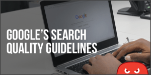 googles search quality guidelines