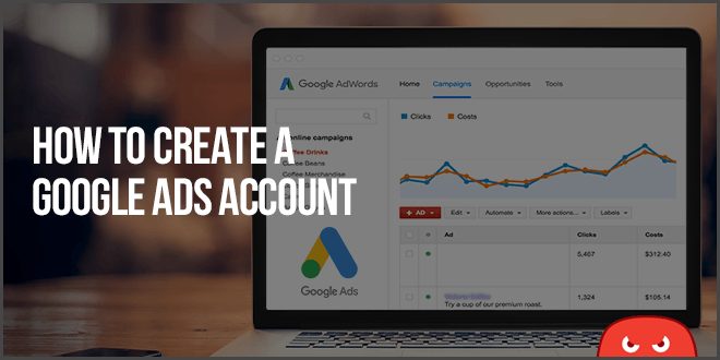 How To Create a Google Adverts Account