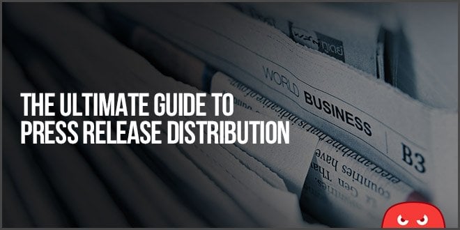 The Ultimate Guide To Press Release Distribution and SEO