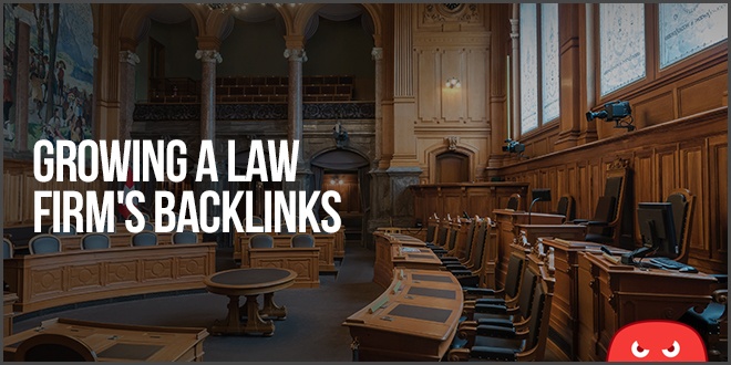 How We Grew A Law Firm's Backlinks by 800%