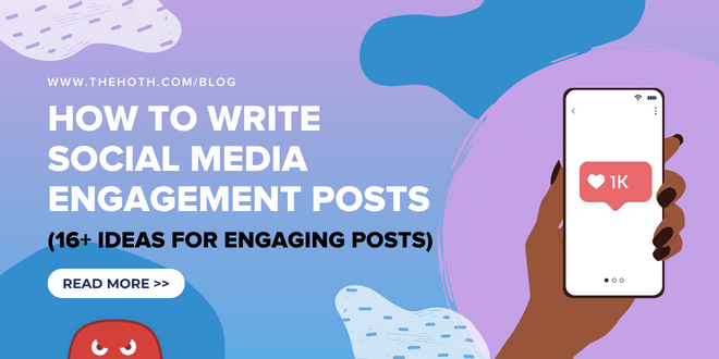 How to Write Social Media Engagement Posts (+ 17 Ideas for Attention-Grabbing Posts)