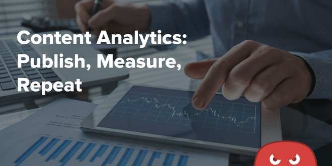 Content Analytics Publish Measure Repeat