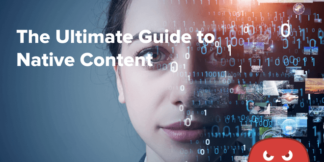 Header for The Ultimate Guide to Native Content