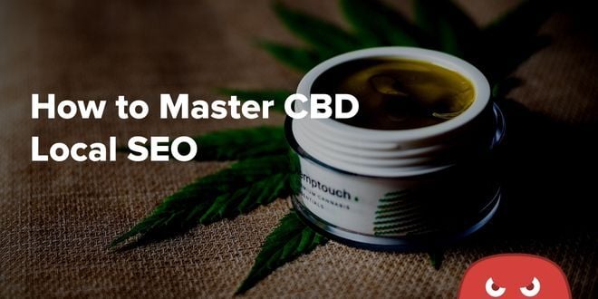 Image of CBD with Text How to master CBD Local SEO