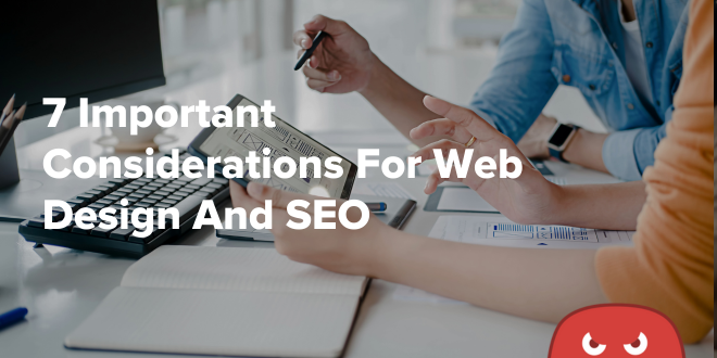 7 Important Considerations For Web Design And SEO