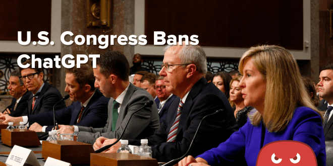 U.S. Congress Bans ChatGPT