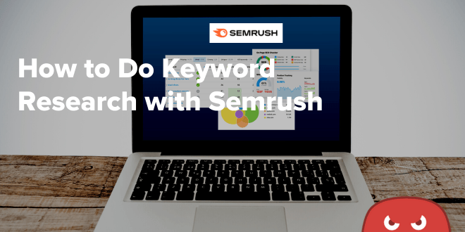 How to Do Keyword Research with Semrush