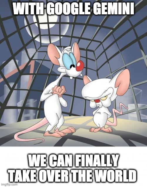 Pinky and the Brain conniving to take over the world with Google Gemini. 