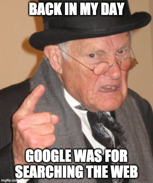 Old man talking about what Google was for back in the day
